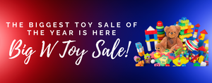 The Big W Toy Sale Is Here!