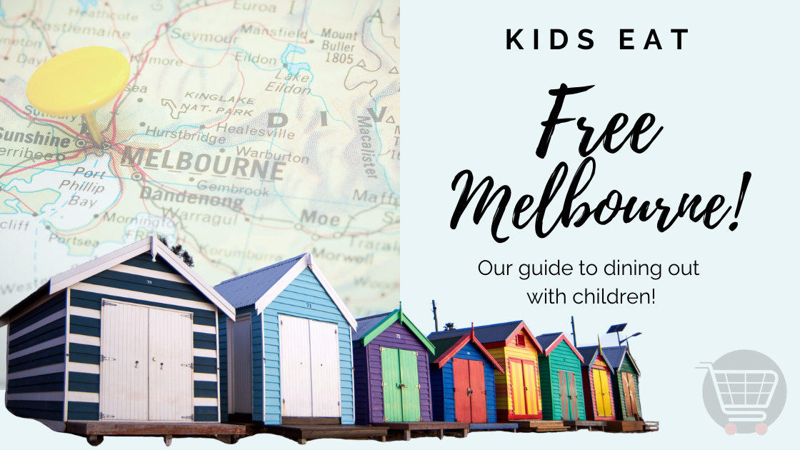 Kids Eat Free in Melbourne! Dining in the culture capital of Australia!