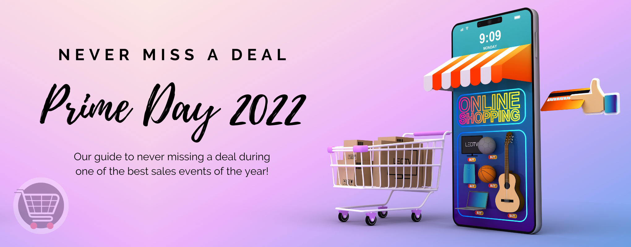 Never Miss a Deal During Prime Day 2022
